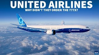 Why didnt United Order the Boeing 777X [upl. by Mindy67]