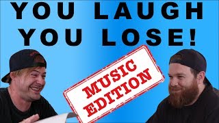 YOU LAUGH YOU LOSE MUSIC EDITION [upl. by Refotsirhc]