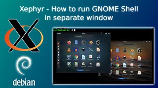 How to run GNOME Shell with Xephyr session in the separate window [upl. by Tamberg]