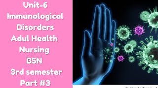 Adult Health Nursing BSN 3rd semester Unit6 ImmunologicalDisorders part 3 [upl. by Idisahc]