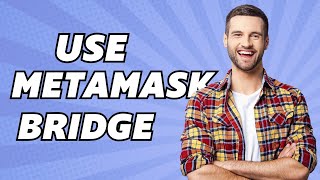 How To Use MetaMask Bridge  MetaMask Bridge Tutorial 2024 [upl. by Anen]