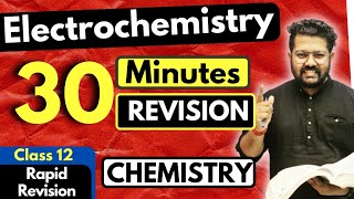 Electrochemistry Class 12  Chemistry  Full Revision in 30 Minutes  JEE  NEET  BOARDS  CUET [upl. by Earej]