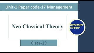 Neo Classical Theory  Unit 1 Class13  Management Paper code17 [upl. by Anuayek357]