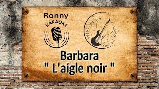 Barbara  Laigle noir Karaoke [upl. by Innad103]