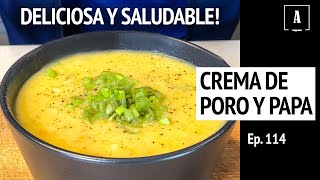 Crema de Papa y Poro  Sin Crema ni Maicena  Ep 114  Antojitos de Arnie [upl. by Haze883]