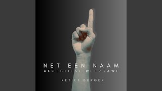 Net Een Naam Akoestiese Weergawe [upl. by Eisteb]