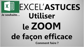 EXCEL  UTILISEZ LE ZOOM DE FAÇON EFFICACE 39 [upl. by Nelyag712]