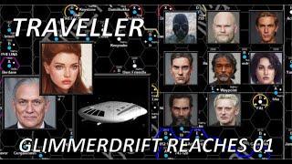 TRAVELLER LIVE GAMEPLAY Glimmerdrift Reaches 01 [upl. by Gambrell474]