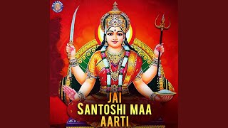 Jai Santoshi Mata  Santoshi Mata Ki Aarti [upl. by Warram]