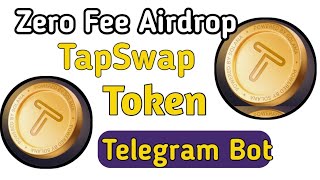 TapSwap Token Airdrop  Zero Gas Fee TapSwap Token on Telegram Bot tapswap [upl. by Ergener]