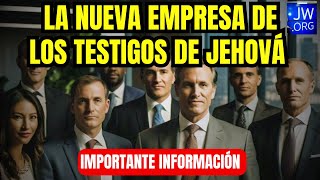 OJO Se crea una Nueva Empresa de los Testigos de Jehová DESCARO TOTAL [upl. by Krys]