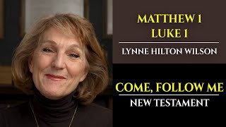 Matthew 1 Luke 1 New Testament with Lynne Wilson Come Follow Me [upl. by Amann]