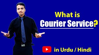 What is Courier Service Hindi  Urdu [upl. by Zoubek556]