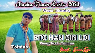 Muzica TimorLeste Ver Bunak quot Eto han gin Loi quot CompVoc  Toinino 2024 [upl. by Malloch]