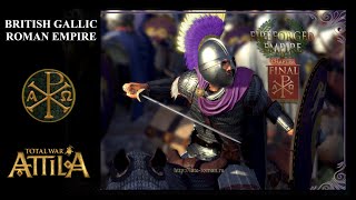 Total War Attila Fireforged Empire Mod – BritishGallic Roman Empire 81 [upl. by Dahcir]