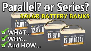 DIY SOLAR Battery Banks  Parallel Series Both What Why amp HOW Beginner Friendly [upl. by Alrzc]