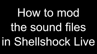 Modding the sound files in Shellshock Live [upl. by Ardnac663]