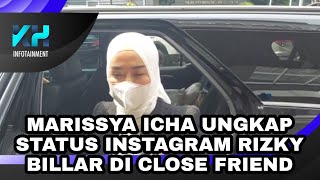 MARISSYA ICHA UNGKAP STATUS INSTAGRAM RIZKY BILLAR DI CLOSE FRIEND [upl. by Darach]