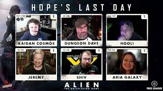 Alien RPG OneShot  Hopes Last Day  w GM Dave amp The Crew of LV246 [upl. by Elbring8]