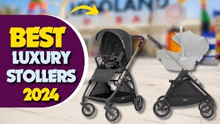 Top 5 Best Luxury Strollers 2024  Ultimate Buying Guide amp Reviews [upl. by Zosema]