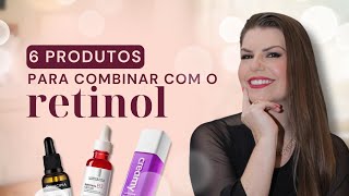 6 produtos que potencializam os retinoides As misturas CERTAS [upl. by Luisa642]