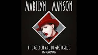 Marilyn Manson  The Golden Age of Grotesque Instrumental [upl. by Warren]