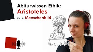 Abiturwissen Ethik Aristoteles – 1 Menschenbild Audio [upl. by Annaihr977]