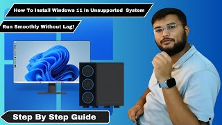 How to Install Windows 11 on Unsupported Systems  Run Smoothly Without Lag [upl. by Hsinam852]