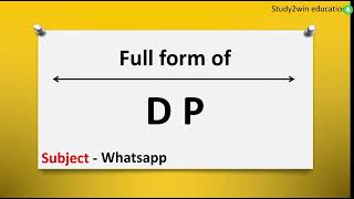 DP ka full form  Full form of DP in English  Subject  WHATSAPP [upl. by Endora]