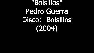 Bolsillos  Pedro Guerra [upl. by Art781]