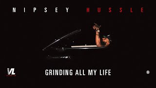 Nipsey Hussle  Grinding All My Life 432Hz [upl. by Lurette]