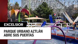 Parque Aztlán abre sus puertas al público con acceso gratuito [upl. by Tega]