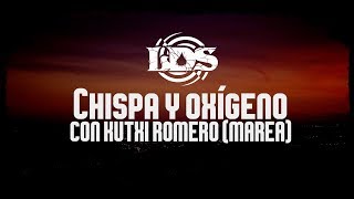 Lágrimas de Sangre  Chispa y oxígeno con Kutxi Romero Vértigo [upl. by Aseyt774]