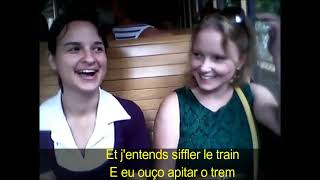 Jentends siffler le train  Tradução e letra [upl. by Graves]