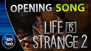 Life is Strange 2  OPENING FULL SONG  Phoenix lisztomania [upl. by Umberto739]