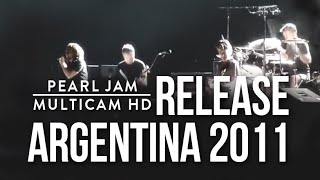 Release  Pearl Jam  Argentina 2011  Multicam HD  Audio Oficial [upl. by Itra]