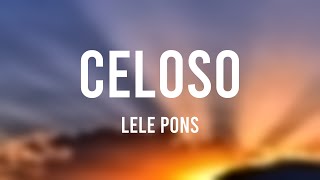 Celoso  Lele Pons Lyrics Version [upl. by Bouley]