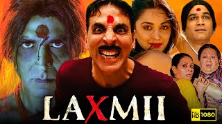 Laxmii Full Movie HD  Akshay Kumar Kiara Advani Sharad Kelkar  Raghava Lawrence  Facts amp Review [upl. by Lokin683]