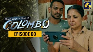 Once upon a time in COLOMBO ll Episode 60  14 May 2022 [upl. by Eicyal]