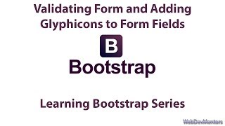 Validating Form and Adding Glyphicons to Form Fields [upl. by Yerdua]