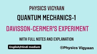 DAVISSONGERMERS EXPERIMENTFull Explanation QUANTUM MECHANICS1 PHYSICS  ENGLISH HINDI MEDIUM [upl. by Merlina]