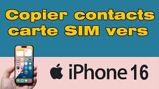 Comment importer les contacts de la carte SIM vers iPhone 16 [upl. by Ilona360]