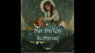 Mir Dalen SomniarDragon Age Lullaby [upl. by Emmerich]