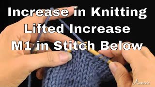 How to Increase in Knitting  Lifted Increase or M1 in Stitch Below  An Annie’s Tutorial [upl. by Refeinnej]