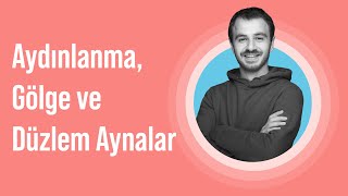 Ders 14 – Gölgeler Aydınlanma Işığın Yansıması ve Düzlem Aynalar  8 Kısım [upl. by Nnylamme]