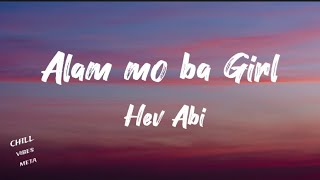 HEV ABIALAM MO BA GIRLLYRICS [upl. by Kristof]