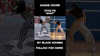 HYOLYN효린  Wait full dance cover on BLACKMAMBACREW blackmambacrew kpop hyolynwaitdance [upl. by Weisbrodt462]