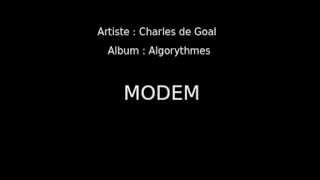 Charles de Goal  Modem [upl. by Aerdnwahs229]