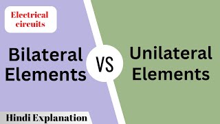 Difference Between Bilateral amp Unilateral Elements  Bilateral amp Unilateral Elements Difference [upl. by Eislehc754]