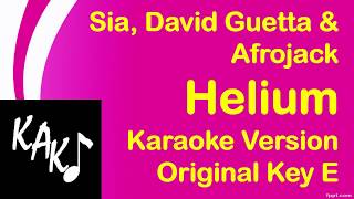 Sia  David Guetta amp Afrojack  Helium Karaoke Version Original Key E Lyrics Instrumental HD Best [upl. by Rosemari]